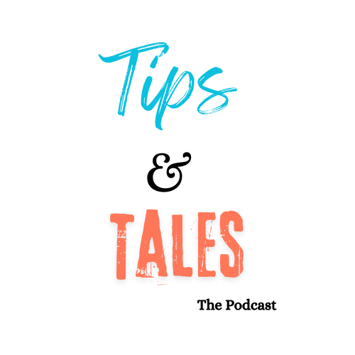 Tips and Tales: A podcast of wisdom and experience from mothers and women navigating life's milestones.